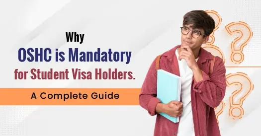 Why OSHC is Mandatory for Student Visa Holders: A Complete Guide